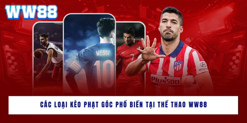 Các loại kèo phạt góc phổ biến tại thể thao WW88