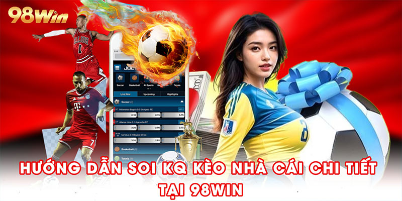 Hướng dẫn soi kq kèo nhà cái chi tiết tại WW88