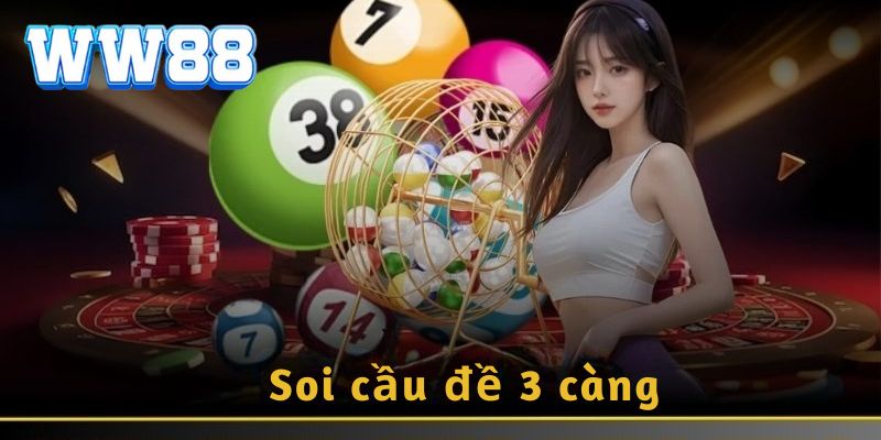 Soi Cầu Đề 3 Càng Miền Bắc Cực Chuẩn Cho Anh Em Bet Thủ