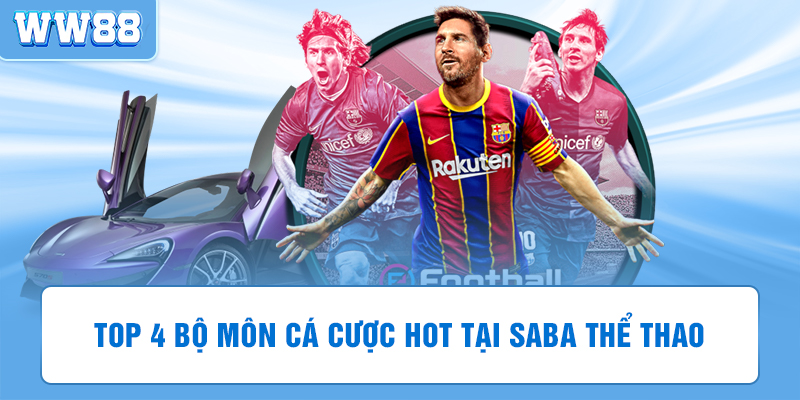 4 bộ môn hot nhất sảnh Saba thể thao